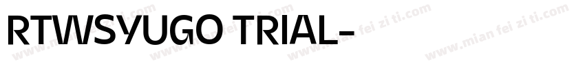 RTWSYUGO TRIAL字体转换